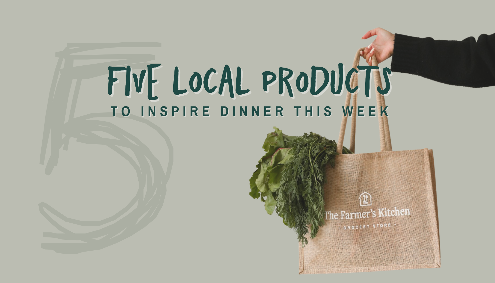 5 Local Products to Inspire Dinner This Week