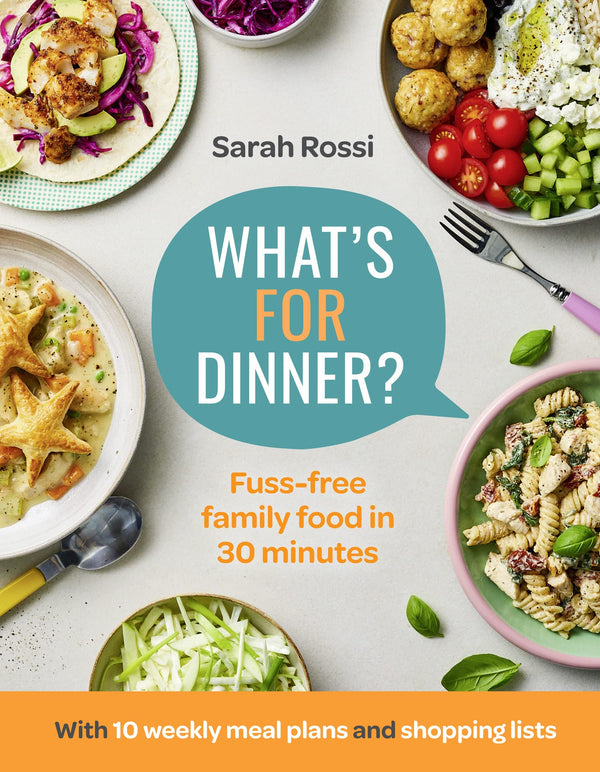 What's For Dinner - Sarah Rossi