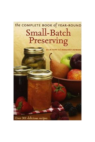 The Complete Book of Small Batch Preserving